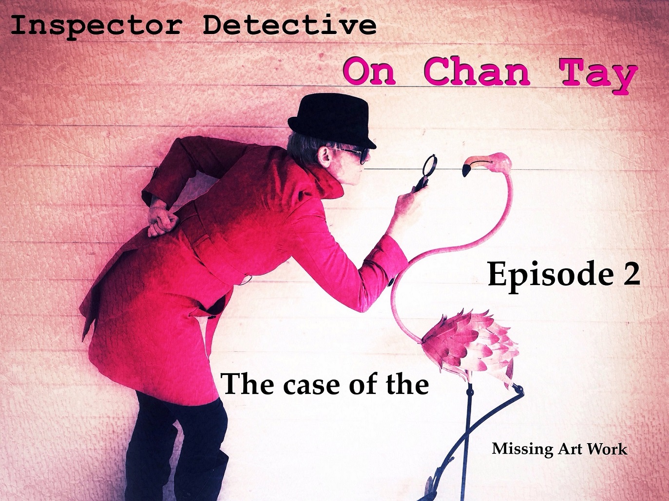 Inspector Detective On Chan Tay: surreal comedy drama podcast serial