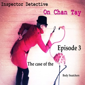 Episode 3: The Case of the Body Snatchers