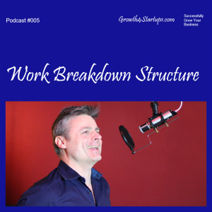 #005: Work Breakdown Structure