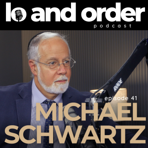 Episode 41 | Defending Those Who Serve: Michael Schwartz on Protecting Law Enforcement
