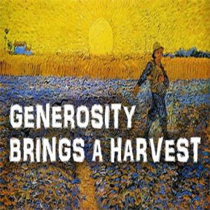 Generosity Brings a Harvest