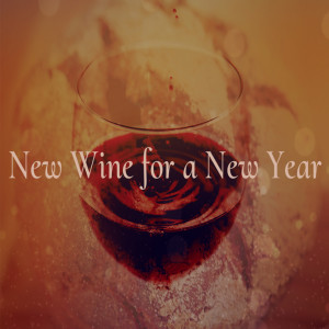 New Wine for a New Year