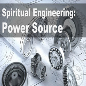 Spiritual Engineering: Power Source