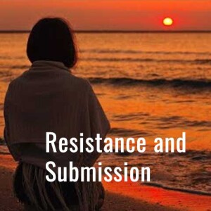 Resistance and Submission