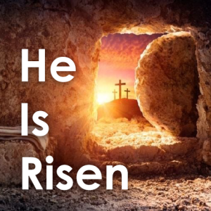 He Is Risen!