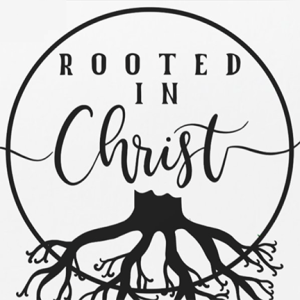 Rooted in Christ