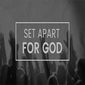 Set Apart for God