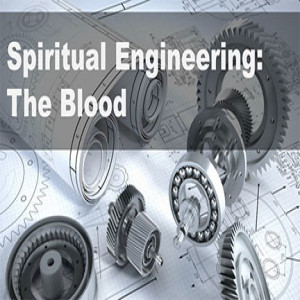 Spiritual Engineering: The Blood