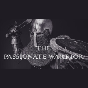 The Passionate Warrior