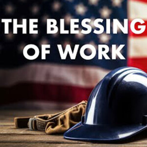 The Blessing of Work