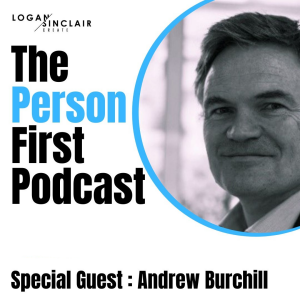 The Person First with Andrew Burchill