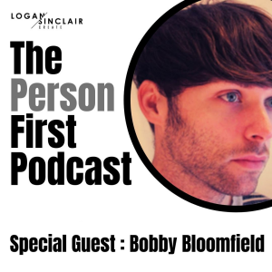 The Person First with Bobby Bloomfield