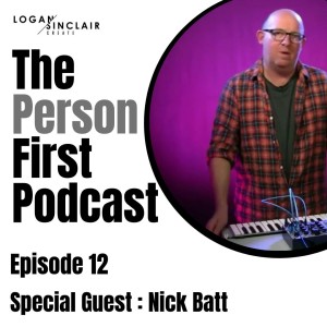 The Person First ep12 with Nick Batt