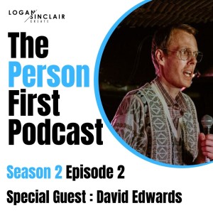 The Person First Series 2 ep2 with David Edwards