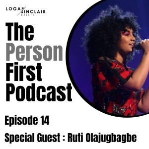 The Person First ep14 with Ruti Olajugbagbe