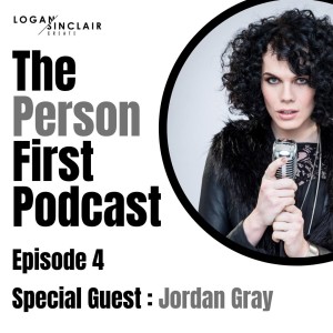 The Person First ep4 with Jordan Gray