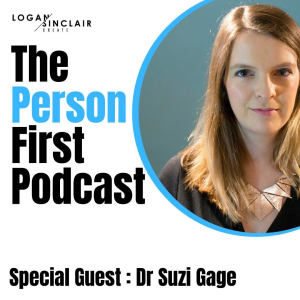 The Person First  with Dr Suzi Gage