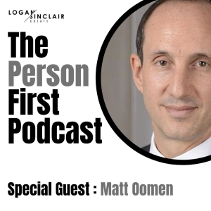 The Person First with Matt Oomen