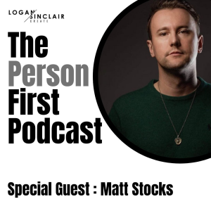 The Person First with Matt Stocks