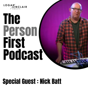 The Person First  with Nick Batt