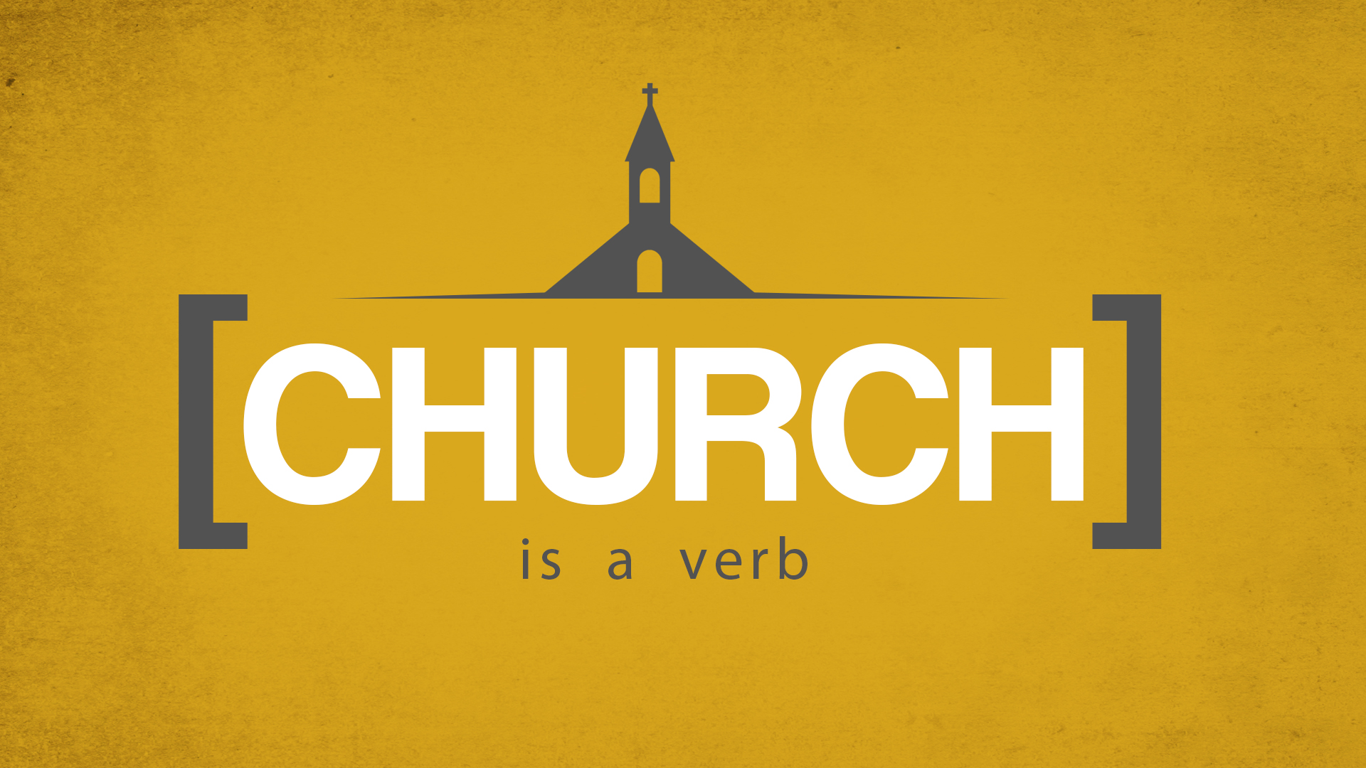 Church is a Verb - Part 4