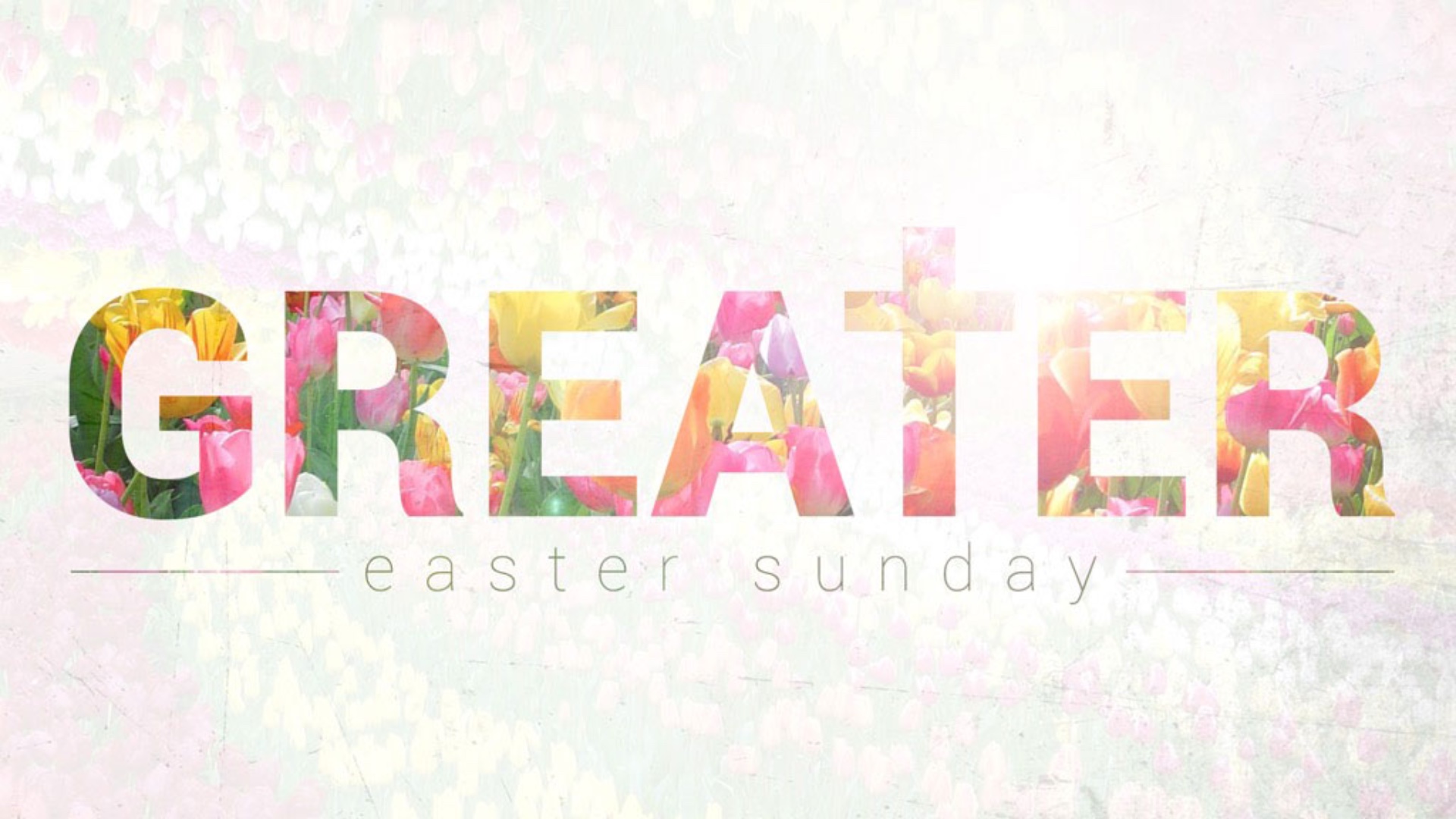 Greater - Easter Sunday