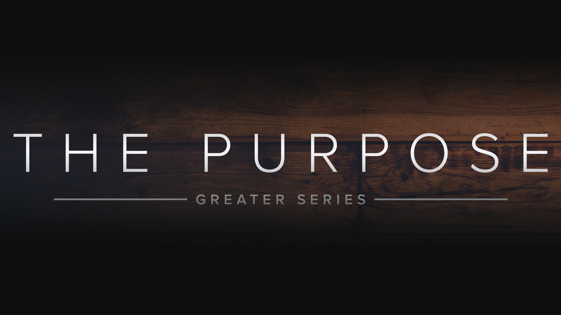 Greater - The Purpose part 4