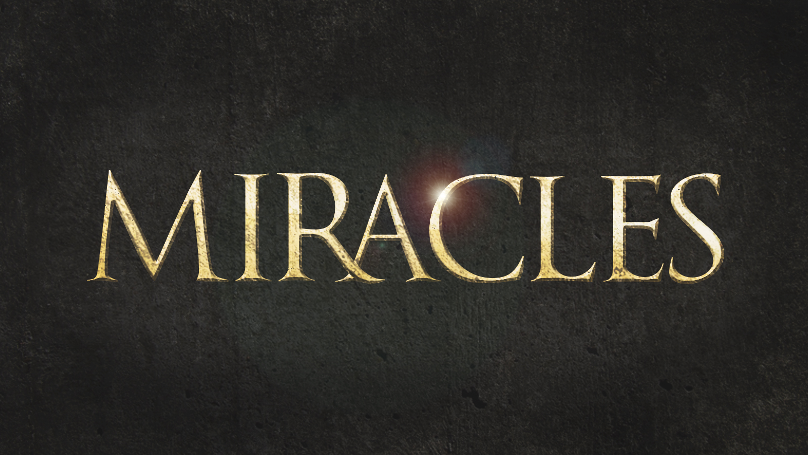 Miracles - Part 2