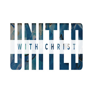 United With Christ