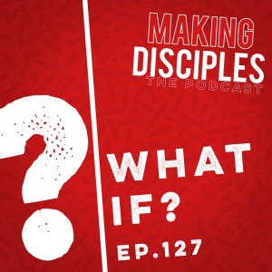 127. What If We Knew What God Knows About Us?