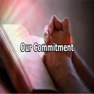 Brother Rick Delaney - Our Commitment