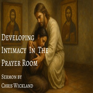 Developing intimacy in the prayer room