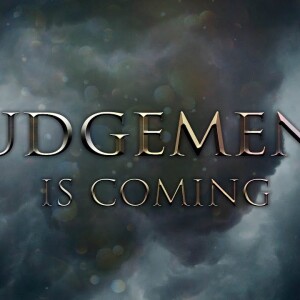 Judgement is coming