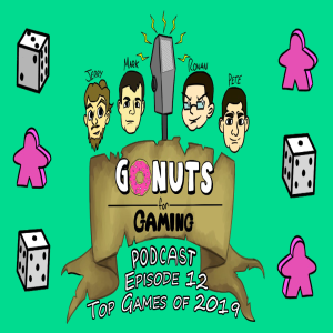 GoNuts for Gaming Episode 12 - Top picks of 2019