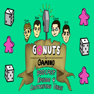 GoNuts for Gaming Episode 4 - contrasting veiws