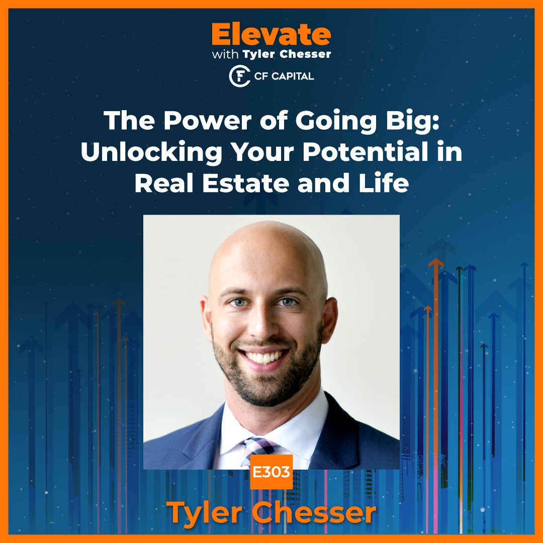 Elevate with Tyler Chesser - The Real Estate Podcast for Investing, Mindset and Personal Development