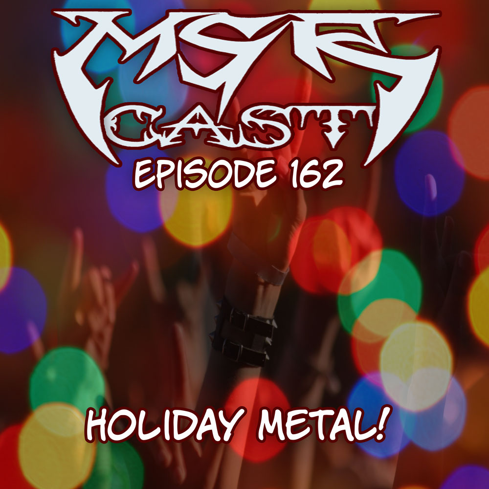 MSRcast 162: Holiday Metal!