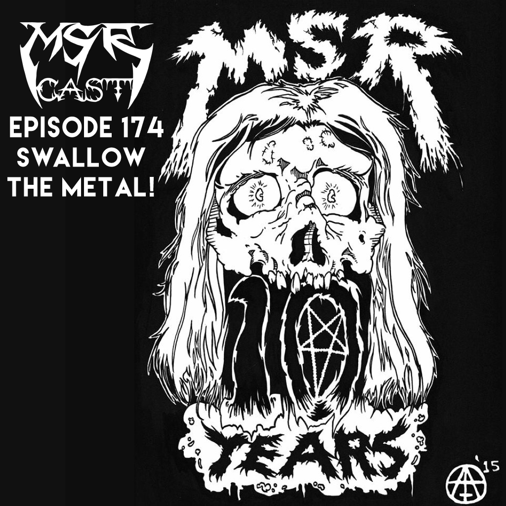 MSRcast 174: Swallow The Metal