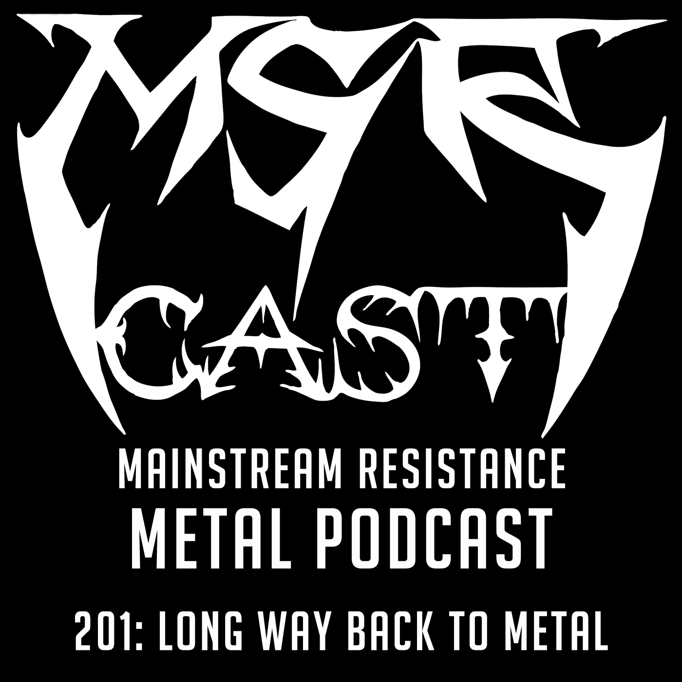 MSRcast 201: Long Way Back To Metal