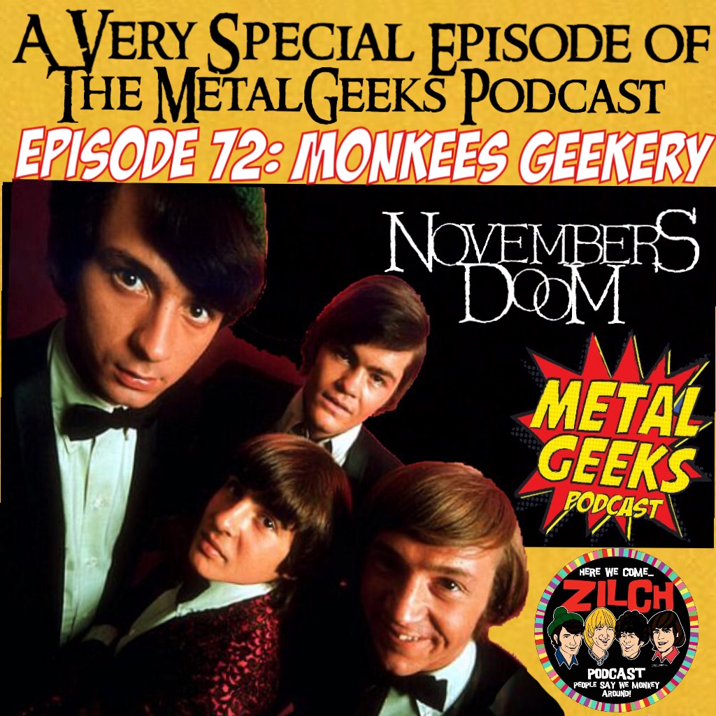 Metal Geeks 72: Monkees Geekery