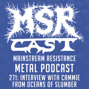 MSRcast 271: Interview with Cammie from Oceans of Slumber