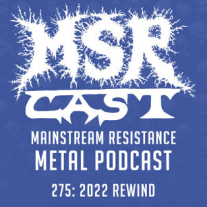 MSRcast 275: 2022 Rewind