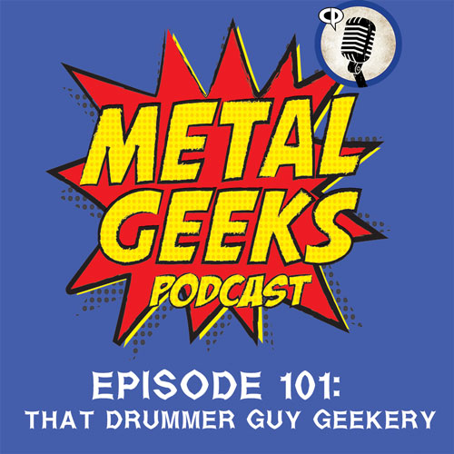 Metal Geeks 101: That Drummer Guy Geekery