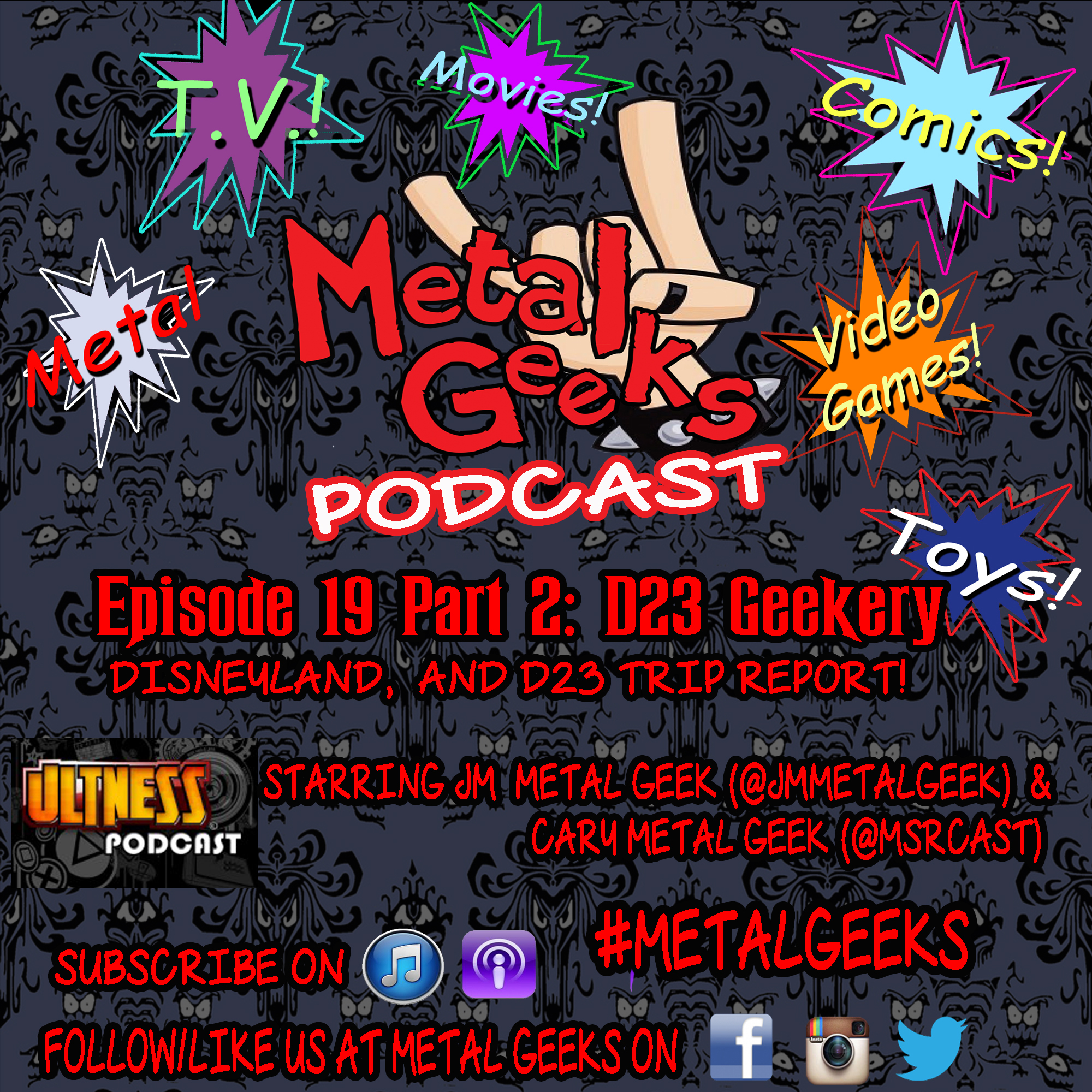 Metal Geeks Episode 19 Part 2: More D23 Geekery