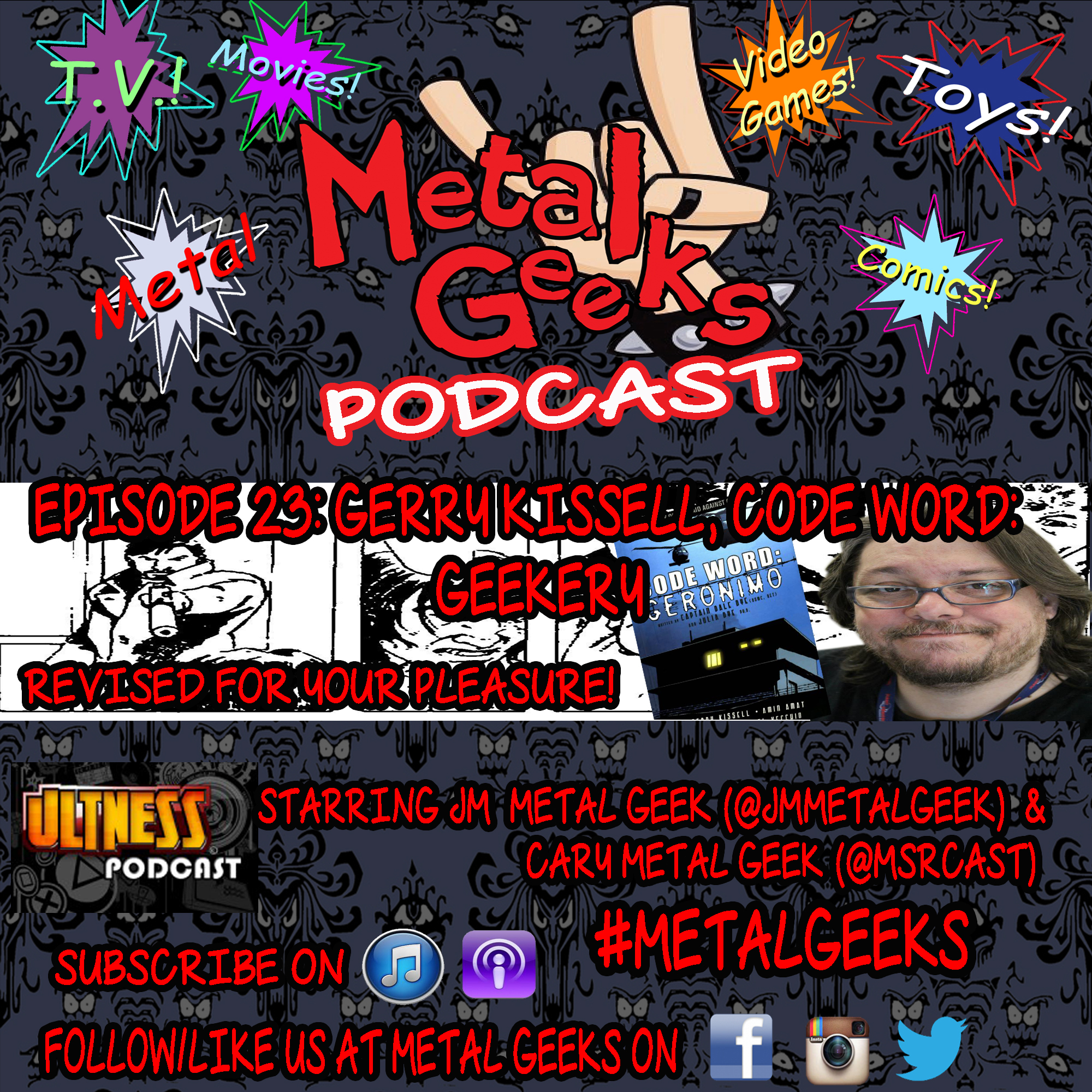 Metal Geeks 23: Gerry Kissell: Code Word: Geekery