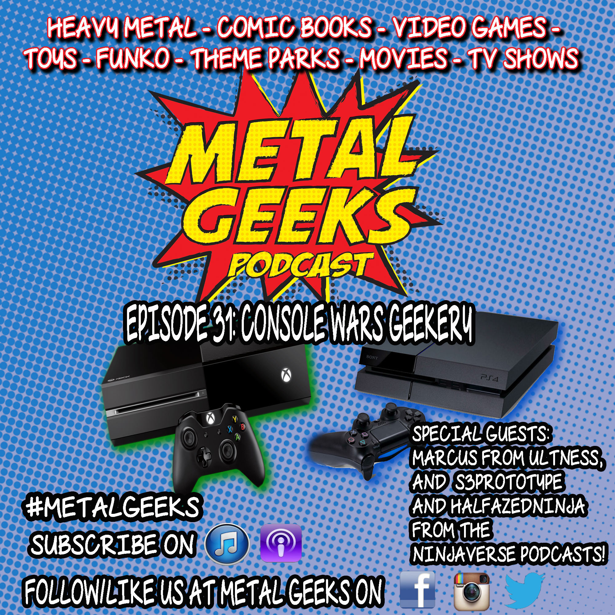 Metal Geeks 31: Console Wars Geekery