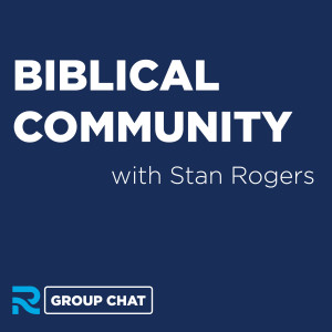 Biblical Community with Stan Rogers