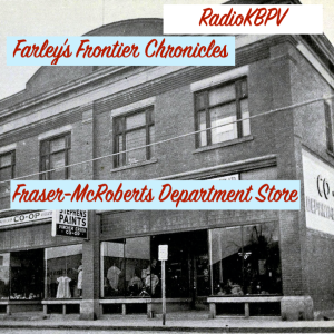 Farley's Frontier Chronicles - Fraser-McRoberts Department Store 