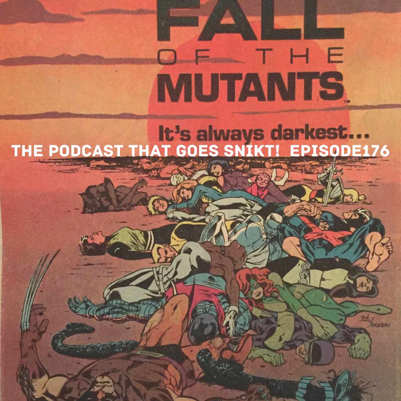 Episode 176-Flashback! Fall Of The Mutants!