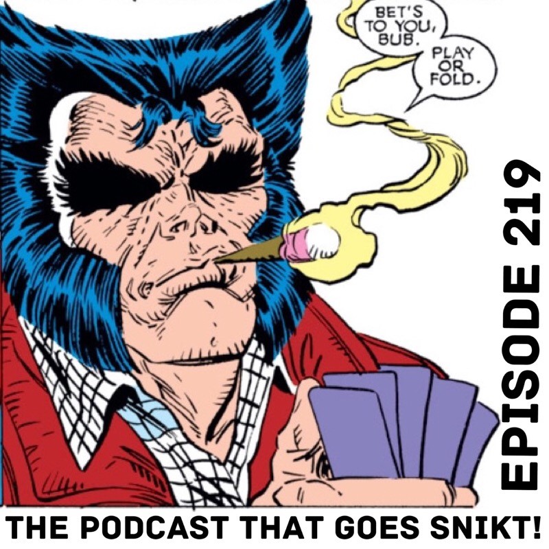 Episode 219-Flashback! Wolverine Year 15, part 3